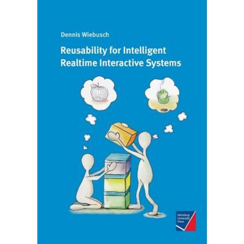 Reusability for Intelligent Realtime Interactive Systems Paperback, Wurzburg University Press