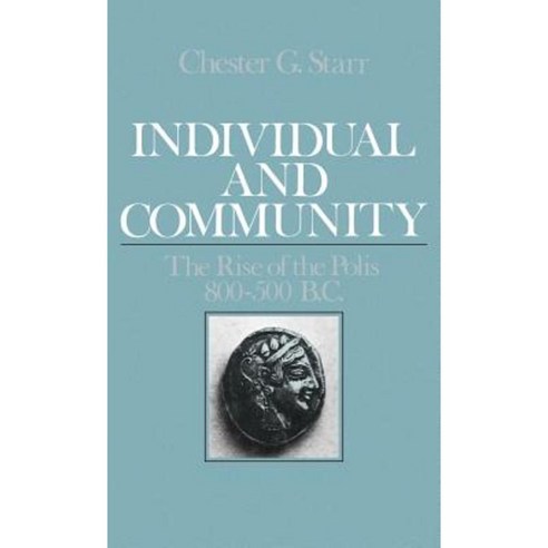 Individual and Community: The Rise of the Polis 800-500 B.C. Hardcover, Oxford University Press, USA