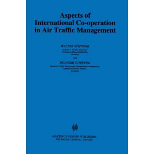 Aspects of International Cooperation in Air Traffic Management Hardcover, Kluwer Law International
