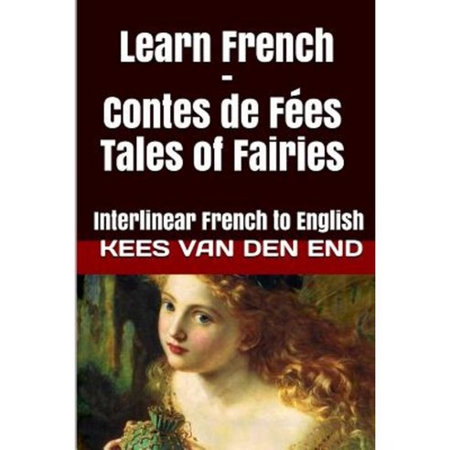 Learn French - Contes de Fees - Tales of Fairies Paperback, Bermuda Word