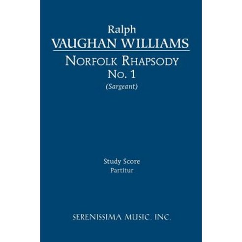 Norfolk Rhapsody No.1 - Study Score Paperback, Serenissima Music