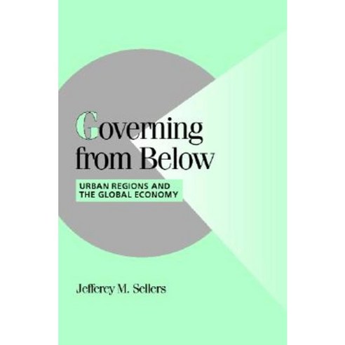Governing from Below: Urban Regions and the Global Economy Paperback, Cambridge University Press