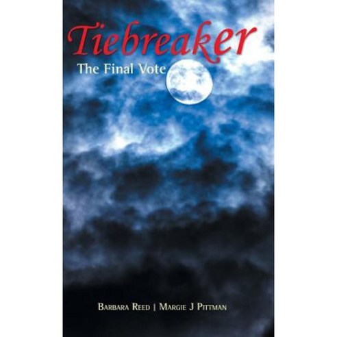 Tiebreaker: The Final Vote Hardcover, Authorhouse