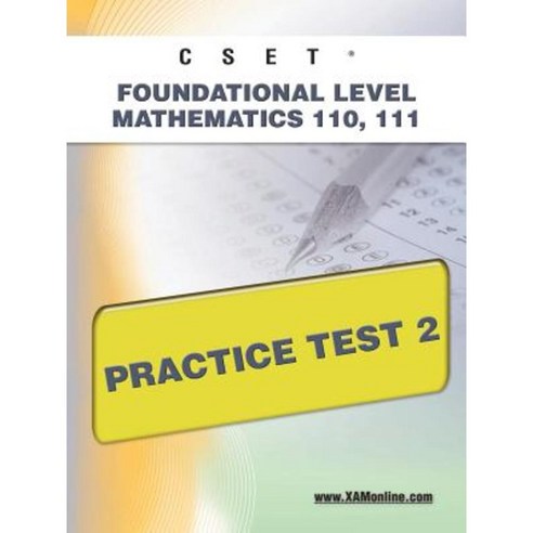 Cset Foundational Level Mathematics 110 111 Practice Test 2 Paperback, Xamonline.com
