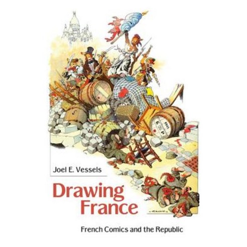 Drawing France: French Comics and the Republic Hardcover, University Press of Mississippi