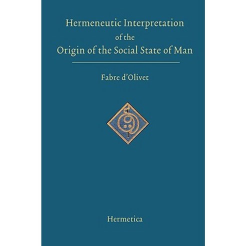 Hermeneutic Interpretation of the Origin of the Social State of Man Paperback, Hermetica Press