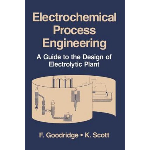 Electrochemical Process Engineering: A Guide to the Design of Electrolytic Plant Paperback, Springer