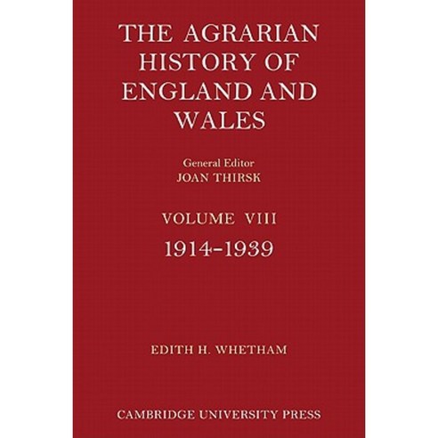 The Agrarian History of England and Wales: Volume 8 1914 1939 Paperback, Cambridge University Press