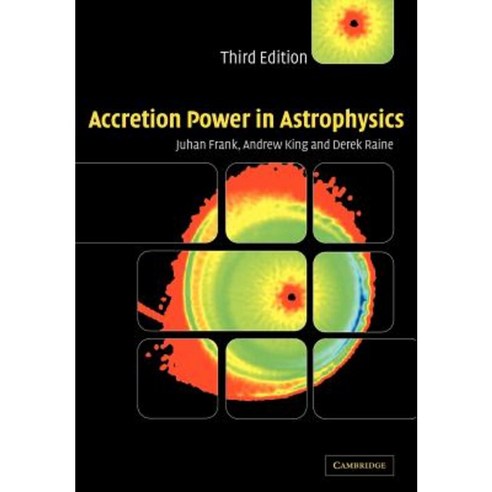 Accretion Power in Astrophysics Paperback, Cambridge University Press