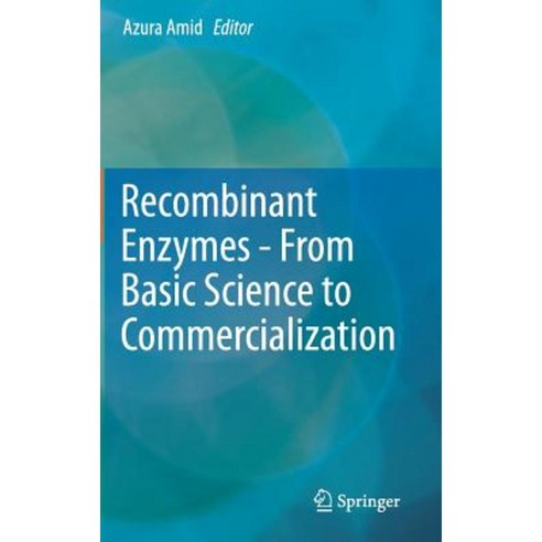 Recombinant Enzymes - From Basic Science to Commercialization Hardcover, Springer