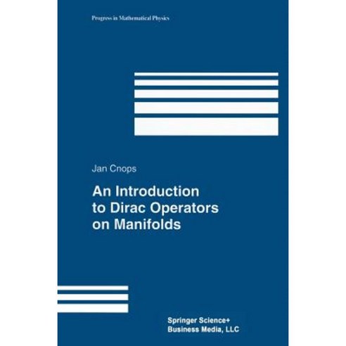 An Introduction to Dirac Operators on Manifolds Paperback, Birkhauser
