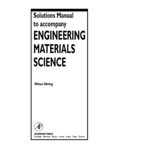 Solutions Manual to Accompany Engineering Materials Science Paperback, Academic Press