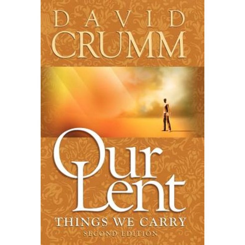Our Lent: Things We Carry 2nd Edition Paperback, Front Edge Publishing, LLC