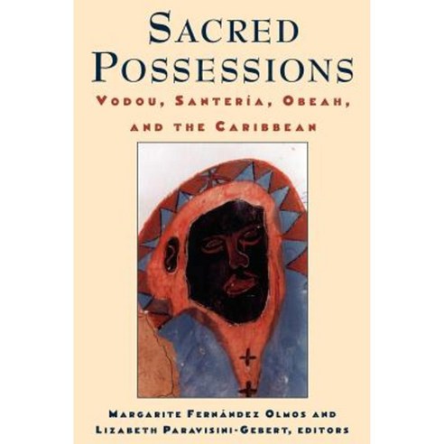 Sacred Possessions: Vodou Santerfa Obeah and the Caribbean Paperback, Rutgers University Press
