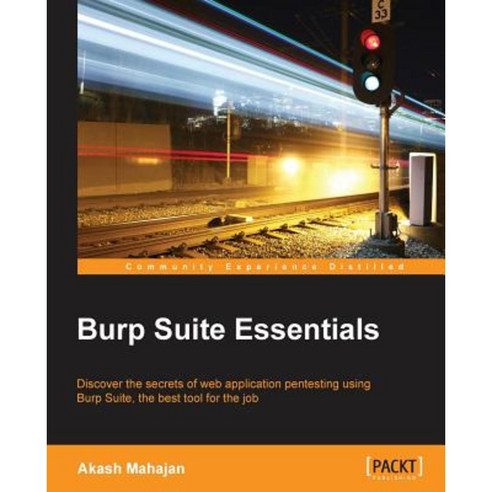 Burp Suite Essentials Paperback, Packt Publishing