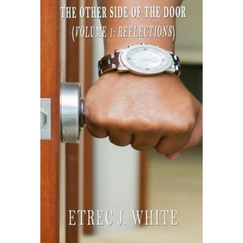 The Other Side of the Door (Volume 1: Reflections) Paperback, Iwrite4oru