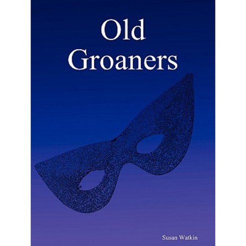 Old Groaners Paperback, Lulu.com
