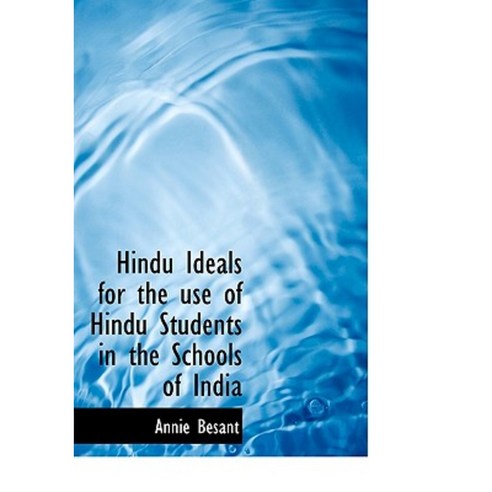 Hindu Ideals for the Use of Hindu Students in the Schools of India Paperback, BiblioLife