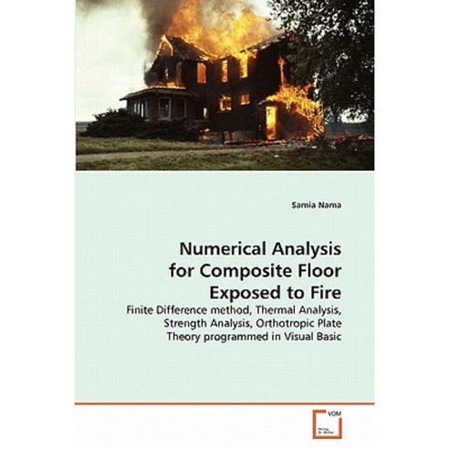 Numerical Analysis for Composite Floor Exposed to Fire Paperback, VDM Verlag