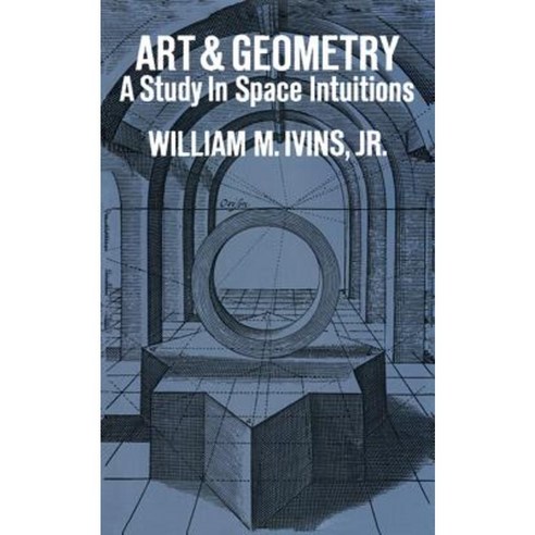 Art and Geometry: A Study in Space Intuitions Paperback, Dover Publications