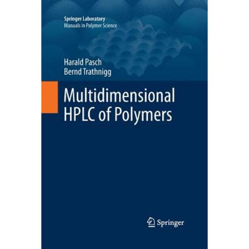 Multidimensional HPLC of Polymers Paperback, Springer