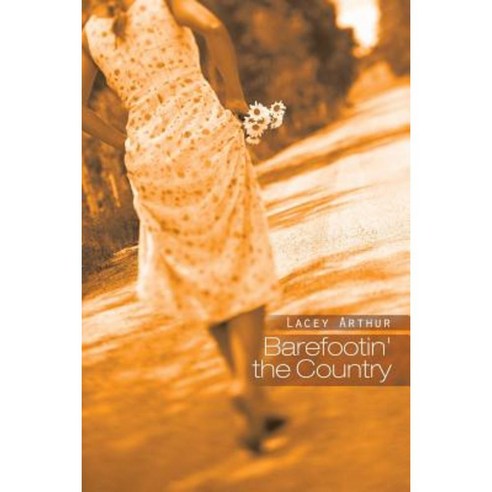 Barefootin'' the Country Paperback, Trafford Publishing