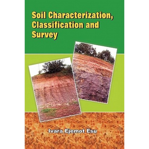 Soil Characterization Classification and Survey Paperback, Hebn Publishers