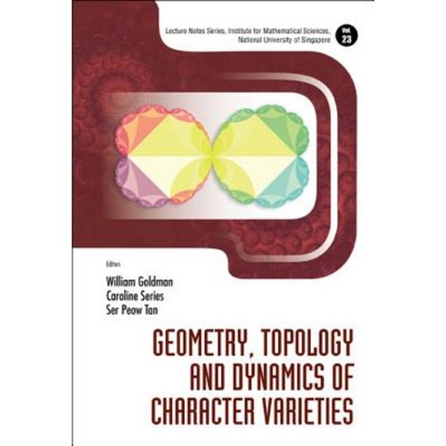 Geometry Topology and Dynamics of Character Varieties Hardcover, World Scientific Publishing Company