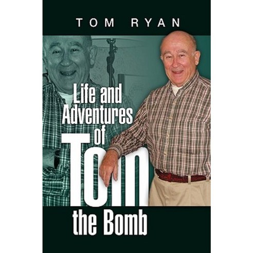 Life and Adventures of Tom the Bomb Paperback, Xlibris Corporation