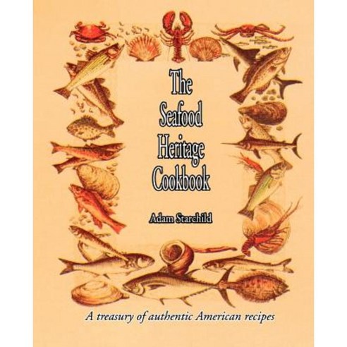 The Seafood Heritage Cookbook Paperback, Fredonia Books (NL)