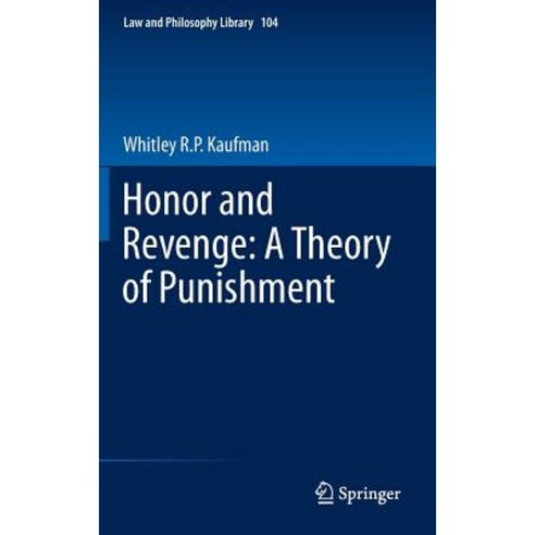 Honor and Revenge: A Theory of Punishment Hardcover, Springer