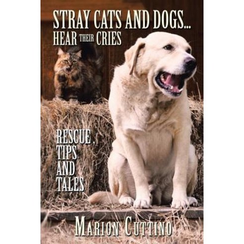 Stray Cats and DogsHear Their Cries: Rescue Tips and Tales Paperback,  Authorhouse - 가격 변동 추적 그래프 - 역대가