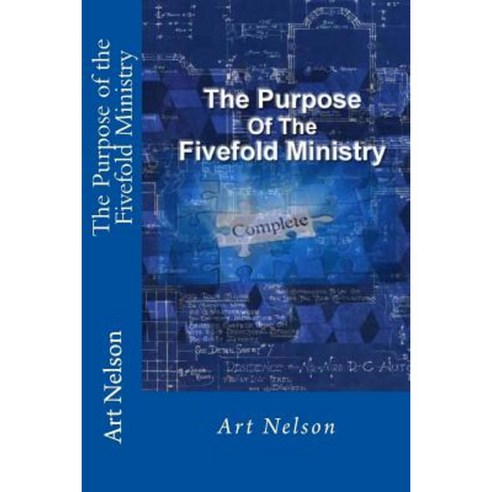 The Purpose of the Fivefold Ministry Paperback, Createspace