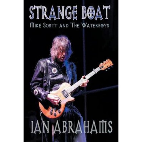 Strangeboat: Mike Scott and the Waterboys Paperback, Gonzo Multimedia