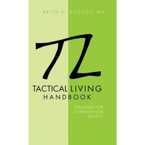 Tactical Living Handbook: Strategies for Coping in Our Society Hardcover, iUniverse
