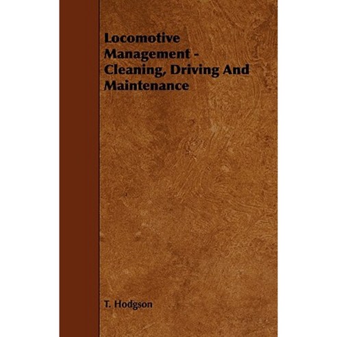 Locomotive Management - Cleaning Driving and Maintenance Paperback, Sayani Press