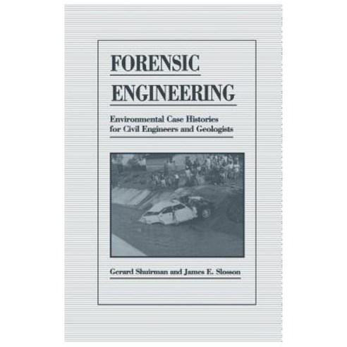 Forensic Engineering: Environmental Case Histories for Civil Engineers and Geologists Hardcover, Academic Press