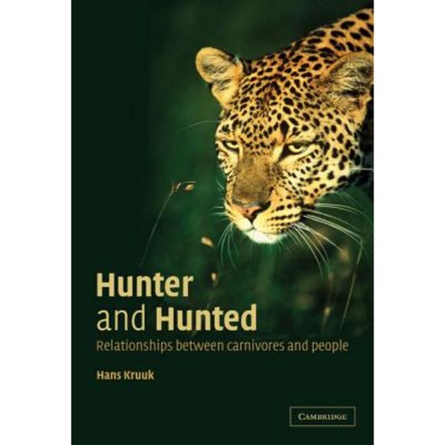 Hunter and Hunted: Relationships Between Carnivores and People Hardcover, Cambridge University Press