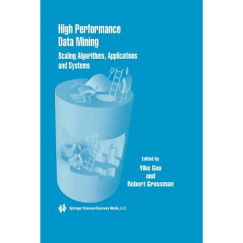 High Performance Data Mining: Scaling Algorithms Applications and Systems Paperback, Springer