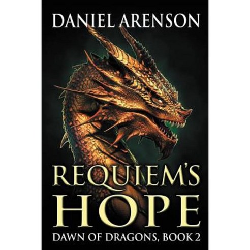 Requiem''s Hope: Dawn of Dragons Book 2 Paperback, Createspace