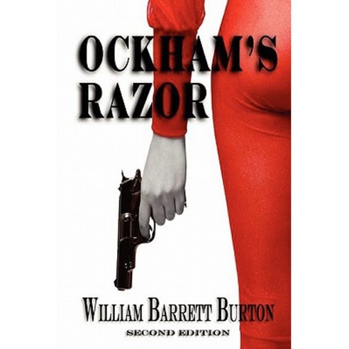 Ockham''s Razor: 2nd Edition Paperback, Createspace
