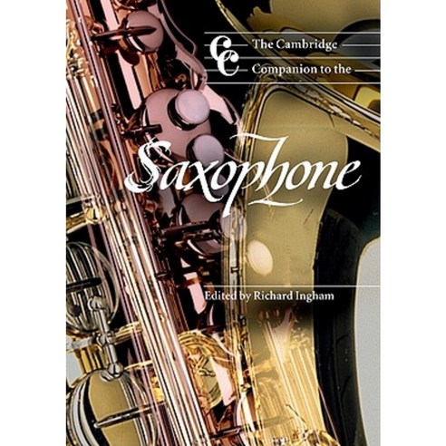 The Cambridge Companion to the Saxophone Paperback, Cambridge University Press