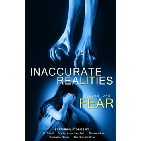 Inaccurate Realities #1: Fear Paperback, Createspace