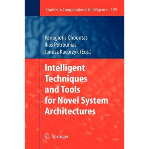 Intelligent Techniques and Tools for Novel System Architectures Paperback, Springer