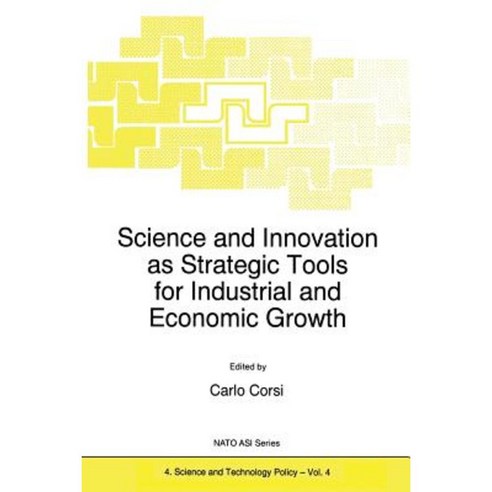 Science and Innovation as Strategic Tools for Industrial and Economic Growth Paperback, Springer