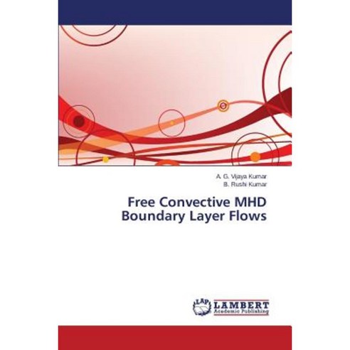 Free Convective Mhd Boundary Layer Flows Paperback, LAP Lambert Academic Publishing