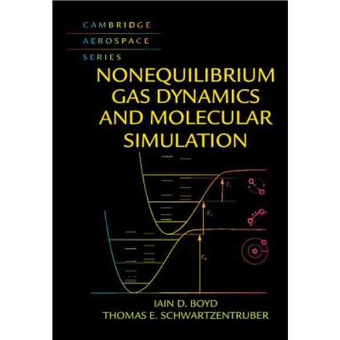 Nonequilibrium Gas Dynamics and Molecular Simulation, Cambridge University Press