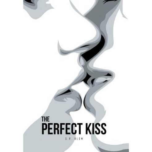 The Perfect Kiss Hardcover, Balboa Press