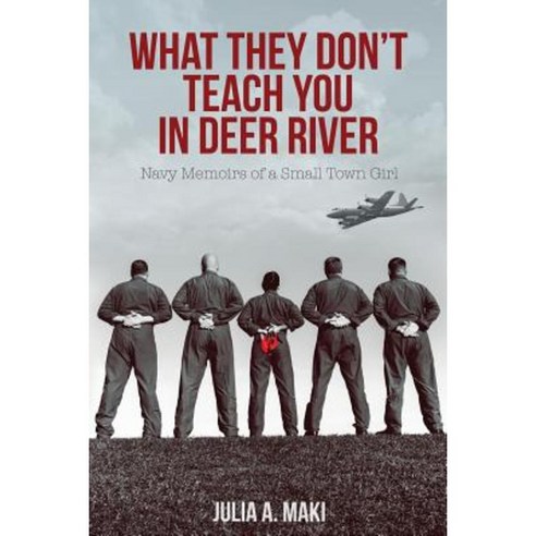 What They Don''t Teach You in Deer River Paperback, Tactical 16