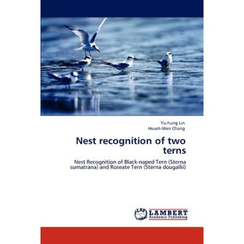 Nest Recognition of Two Terns Paperback, LAP Lambert Academic Publishing